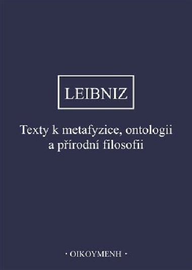 Texty k metafyzice, ontologii a prodn filosofii - Gottfried Wilhelm Leibniz