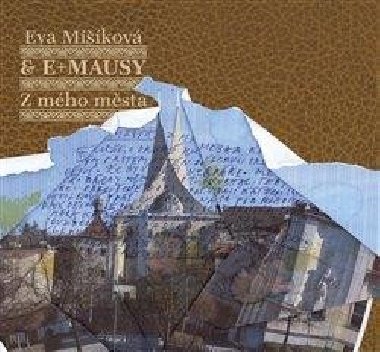 Z mho msta - CD - E+MAUSY, Eva Mikov