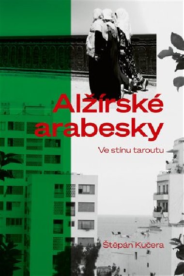 Alžírské arabesky - Štěpán Kučera