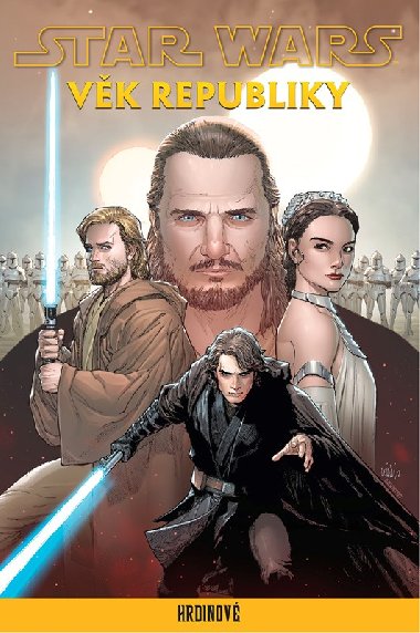 Star Wars - Věk Republiky: Hrdinové - Egmont