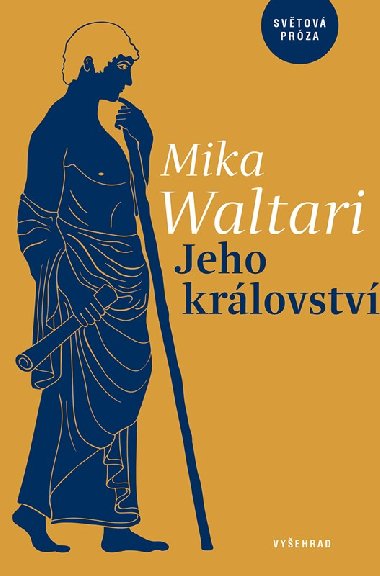 Jeho krlovstv - Mika Waltari