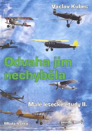 ODVAHA JIM NECHYBLA - Vclav Kubec