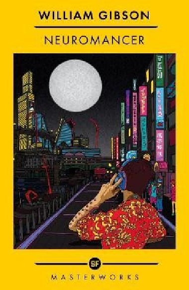 Neuromancer: The Best of the SF Masterworks - Gibson William