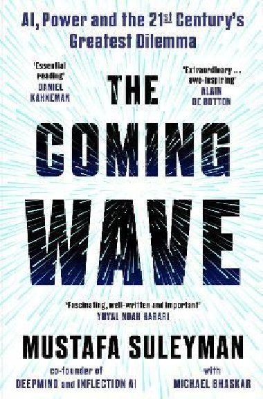 The Coming Wave: the ground-breaking book from the ultimate AI insider - Suleyman Mustafa