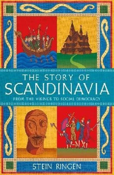 The Story of Scandinavia: From the Vikings to Social Democracy - Ringen Stein
