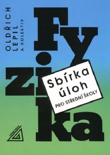 Sbrka loh pro stedn koly Fyzika - Oldich Lepil; Miroslava irok; Milan Bednak