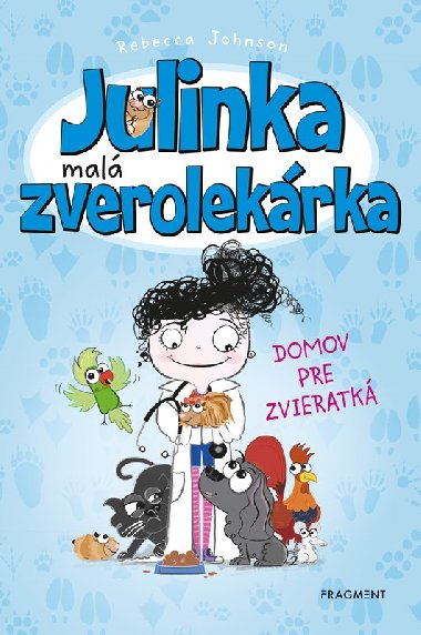 Julinka - malá zverolekárka 1 - Domov pre zvieratká