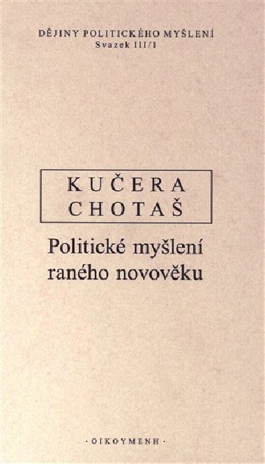 Djiny politickho mylen III/1 - Politick mylen ranho novovku - Ji Chota, Rudolf Kuera