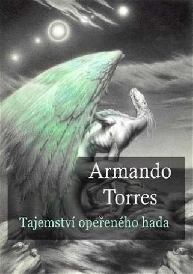 Tajemstv opeenho hada - Armando Torres