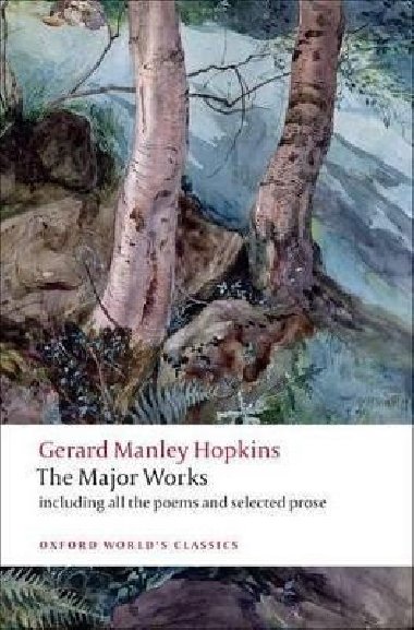 Gerard Manley Hopkins: The Major Works - Hopkins Gerard Manley