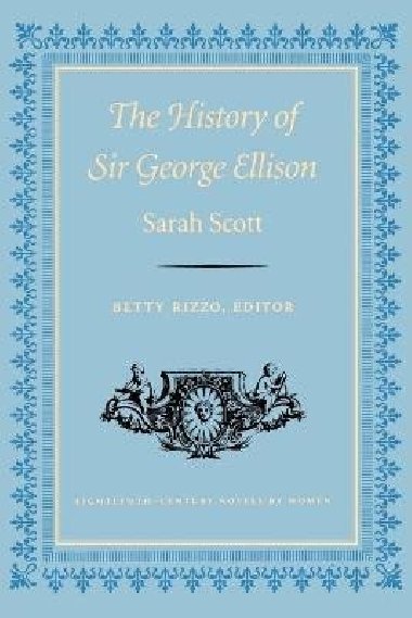 The History of Sir George Ellison - Scott Sarah