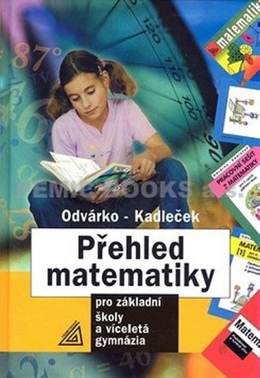 Přehled matematiky pro základní školy a víceletá gymnázia - Oldřich Odvárko; Jiří Kadleček
