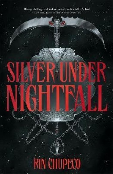 Silver Under Nightfall: The most exciting gothic romantasy you´ll read all year! - Chupeco Rin