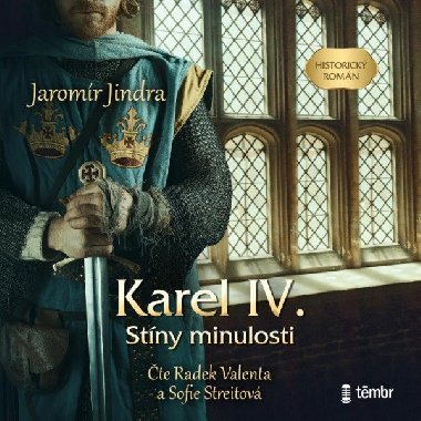 Karel IV. - Stny minulosti - Audiokniha na CD - Jaromr Jindra