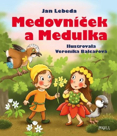 Medovnek a Medulka - Jan Lebeda, Veronika Balcarov