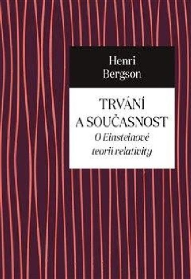 Trvání a současnost - Henri Bergson