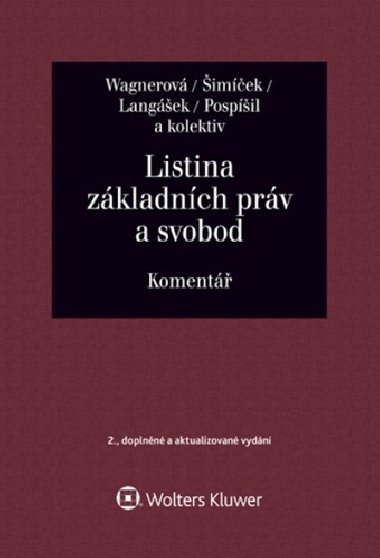 Listina zkladnch prv a svobod - koment - Ivo Pospil; Tom Langek; Vojtch imek; Elika Wagnerov