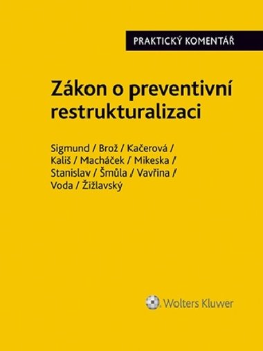 Zkon o preventivn restrukturalizaci Praktick koment - Adam Sigmund; Jaroslav Bro; Lucie Kaerov; Ji Voda