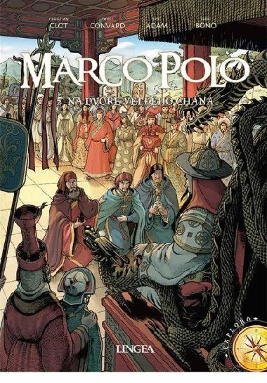 Marco Polo 2 - Na dvoře velkého chána - Fabio Bono; Christian Clot; Didier Convard