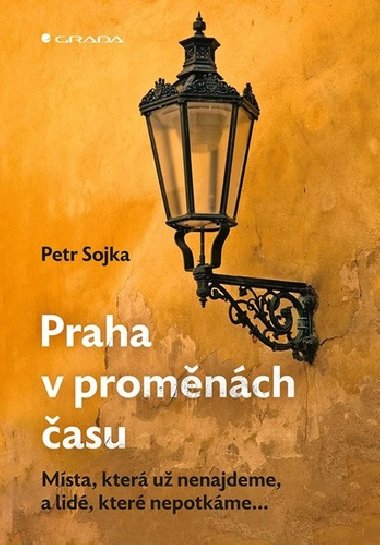 Praha v promnch asu - Petr Sojka