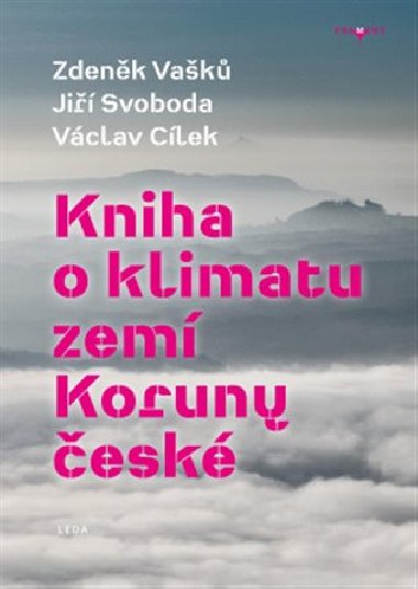 Kniha o klimatu zem Koruny esk - Zdenk Vak, Ji Svoboda, Vclav Clek