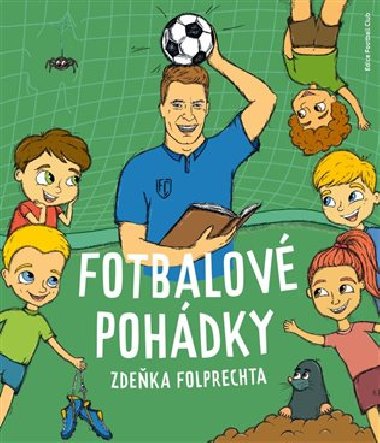 Fotbalov pohdky Zdeka Folprechta - Zdenk Folprecht