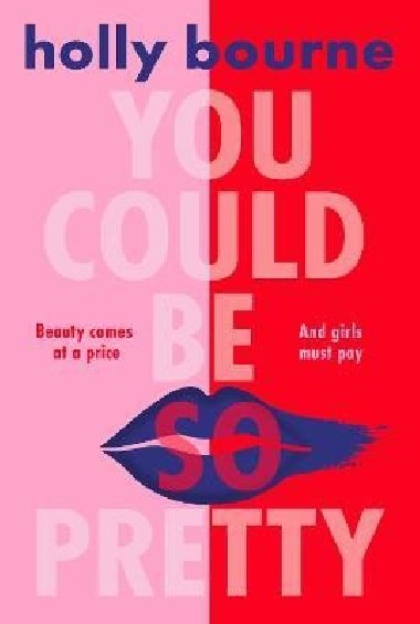 You Could Be So Pretty - Bourne Holly