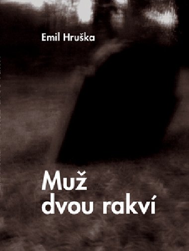 MU DVOU RAKV - Emil Hruka