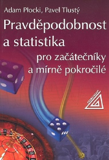 PRAVDPODOBNOST A STATISTIKA - Adam Plocki; Pavel Tlust