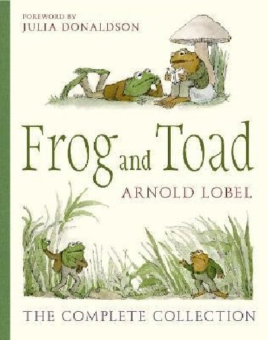 Frog and Toad: The Complete Collection (Frog and Toad) - Lobel Arnold
