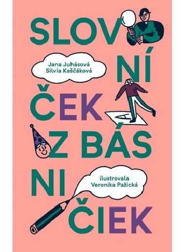 Slovníček z básničiek - Jana Juhásová; Silvia Kaščáková; Veronika Pažická