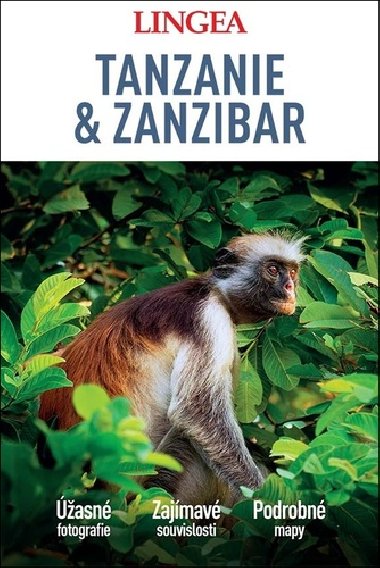 Tanzanie a Zanzibar - Velký průvodce - Lingea