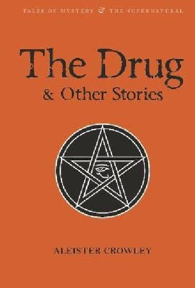 The Drug and Other Stories: Second Edition - Crowley Aleister