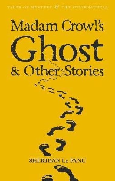 Madam Crowl´s Ghost & Other Stories - Le Fanu Joseph Sheridan