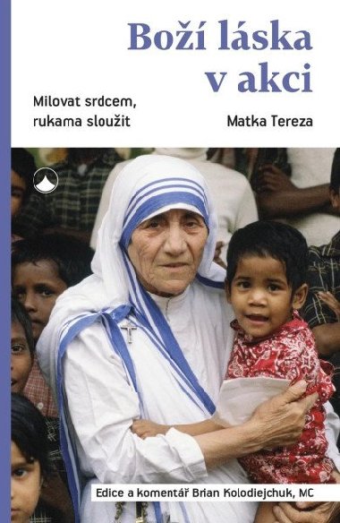 Boží láska v akci - Matka Tereza