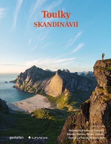 Toulky Skandinvi - Nejkrsnj treky po vdsku, Dnsku, Norsku, Finsku, Islandu, Grnsku a Faerskch ostrovech - Alex Roddie