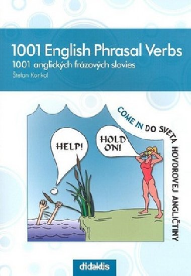 1001 ENGLISH PHRASAL VERBS 1001 ANGLICKCH FRZOVCH SLOVIES - tefan Konkol