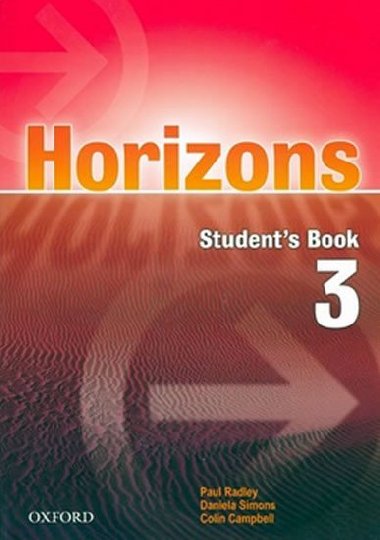 HORIZONS 3 STUDENT'S BOOK - Paul Radley; Colin Campbell; Daniela Simons