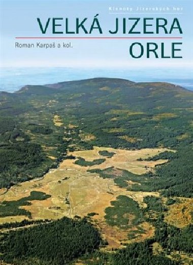Velk Jizera - Orle - Klenoty Jizerskch hor - Roman Karpa
