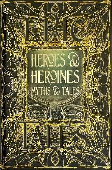 Heroes & Heroines Myths & Tales: Epic Tales - Tatar Maria