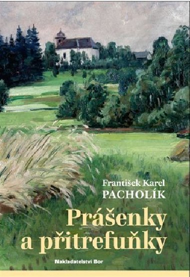 Prenky a pitrefuky - Frantiek Karel Pacholk