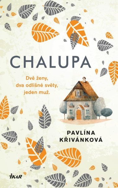 Chalupa - Pavlna Kivnkov