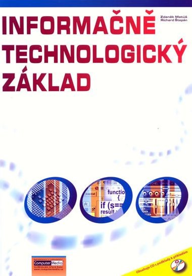 INFORMAČNĚ TECHNOLOGICKÝ ZÁKLAD - Zdeněk Matúš; Richard Štěpán