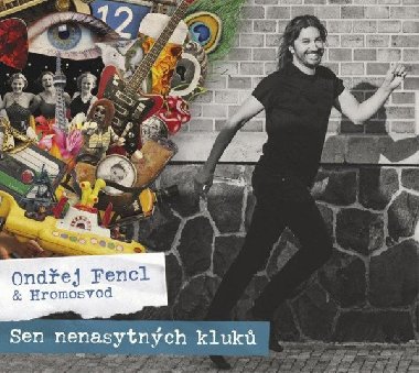 Sen nenasytných kluků - CD - Fencl Ondřej & Hromosvod