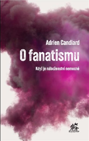 O fanatismu - Adrien Candiard