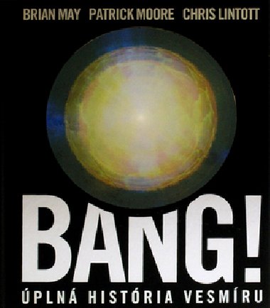 BANG! - Brian May; Patrick Moore; Chris Lintott