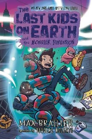 The Last Kids on Earth and the Monster Dimension - Brallier Max