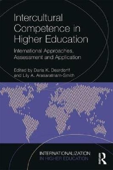 Intercultural Competence in Higher Education: International Approaches, Assessment and Application - Deardorff Darla