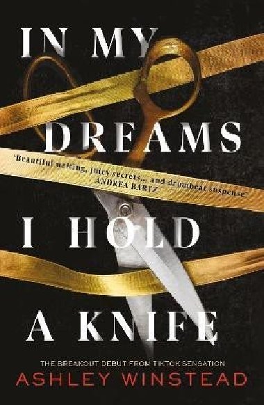 In My Dreams I Hold a Knife: TikTok made me buy it! The breakout dark academia thriller everyones talking about - Winstead Ashley