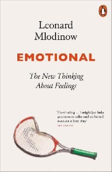 Emotional: The New Thinking About Feelings - Mlodinow Leonard